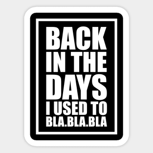 Back In The Days Sticker